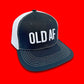 OLD AF Trucker Hat